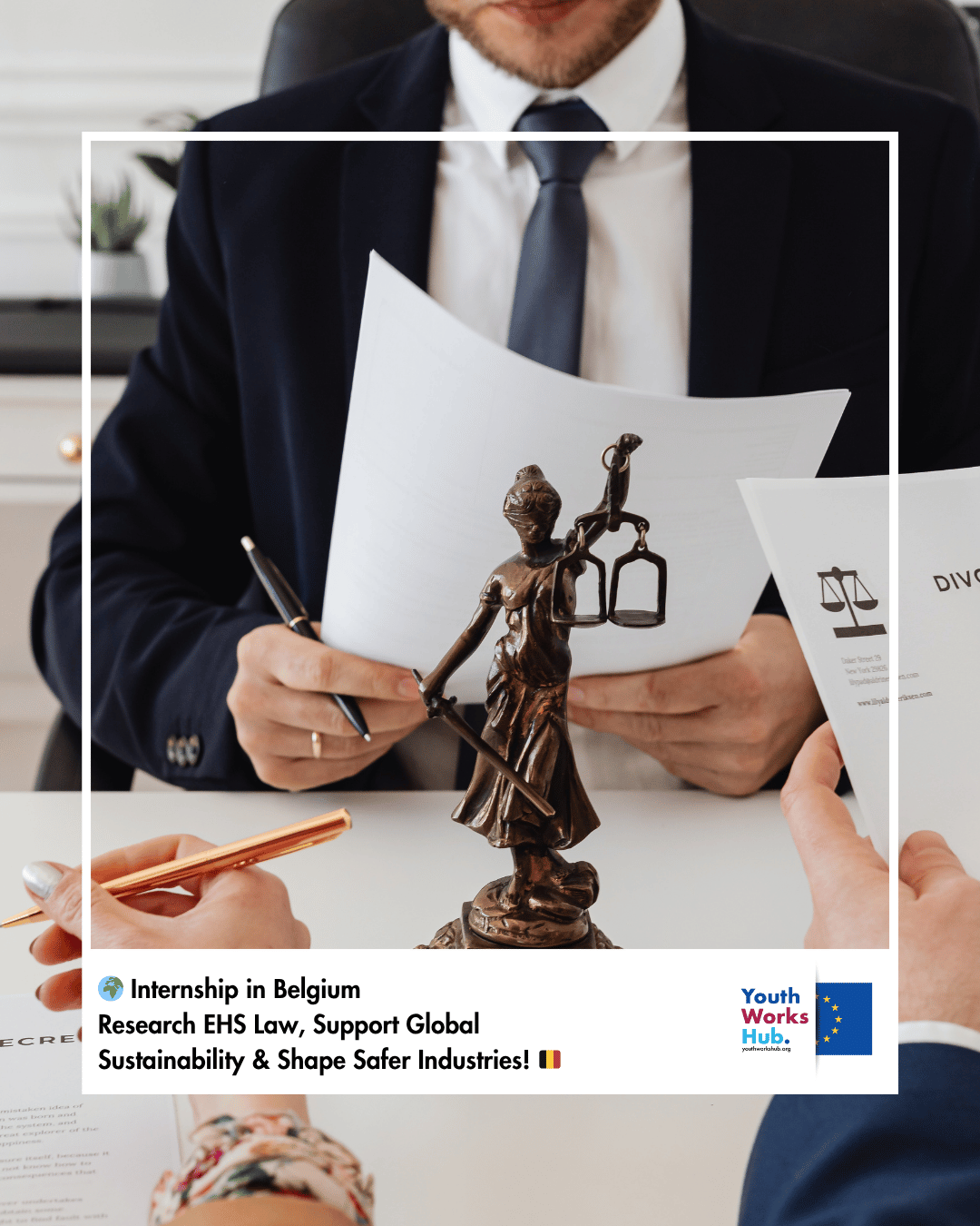 🌍 Internship in Belgium – Research EHS Law, Support Global Sustainability & Shape Safer Industries! 🇧🇪