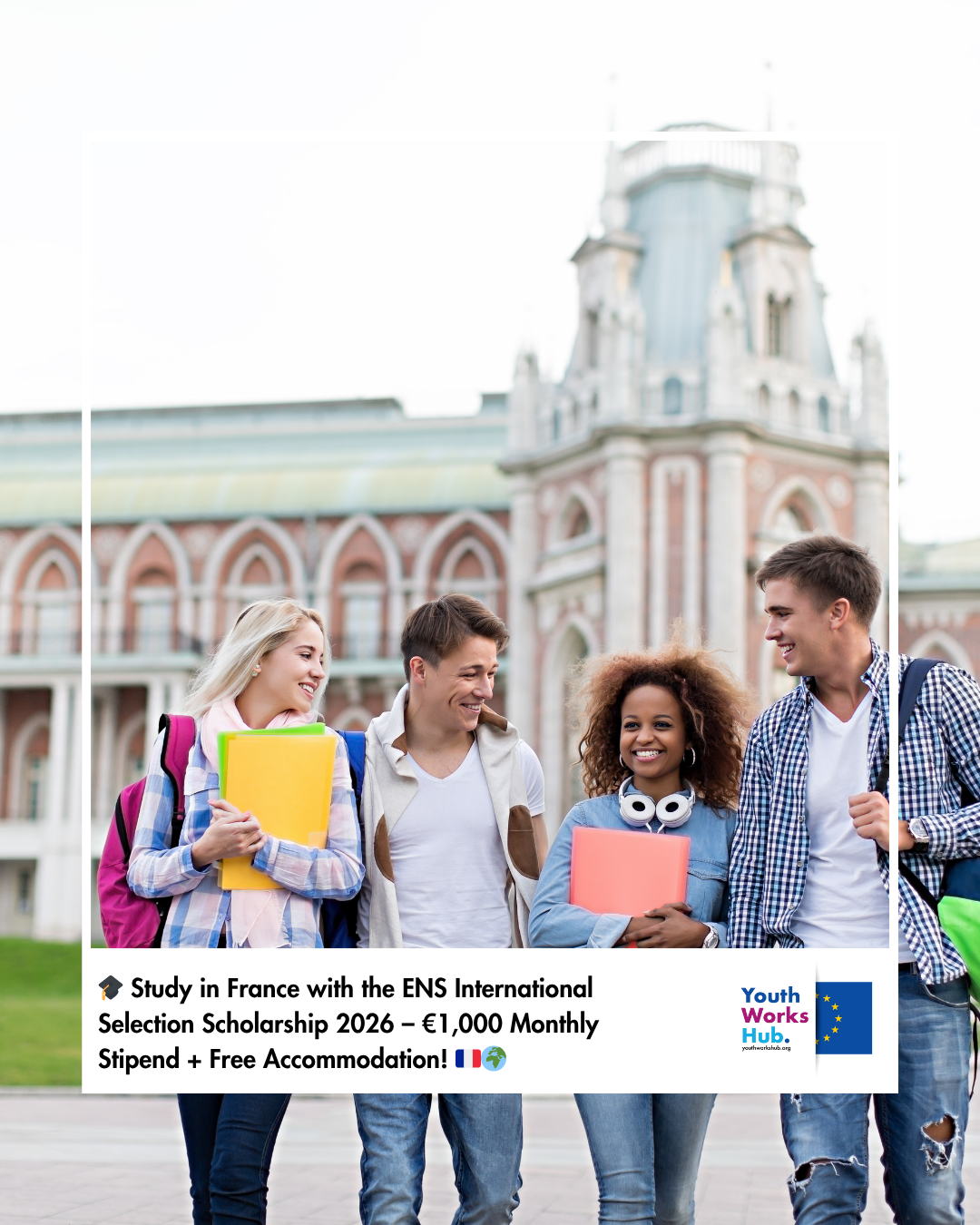 🎓 Study in France with the ENS International Selection Scholarship 2026 – €1,000 Monthly Stipend + Free Accommodation! 🇫🇷🌍