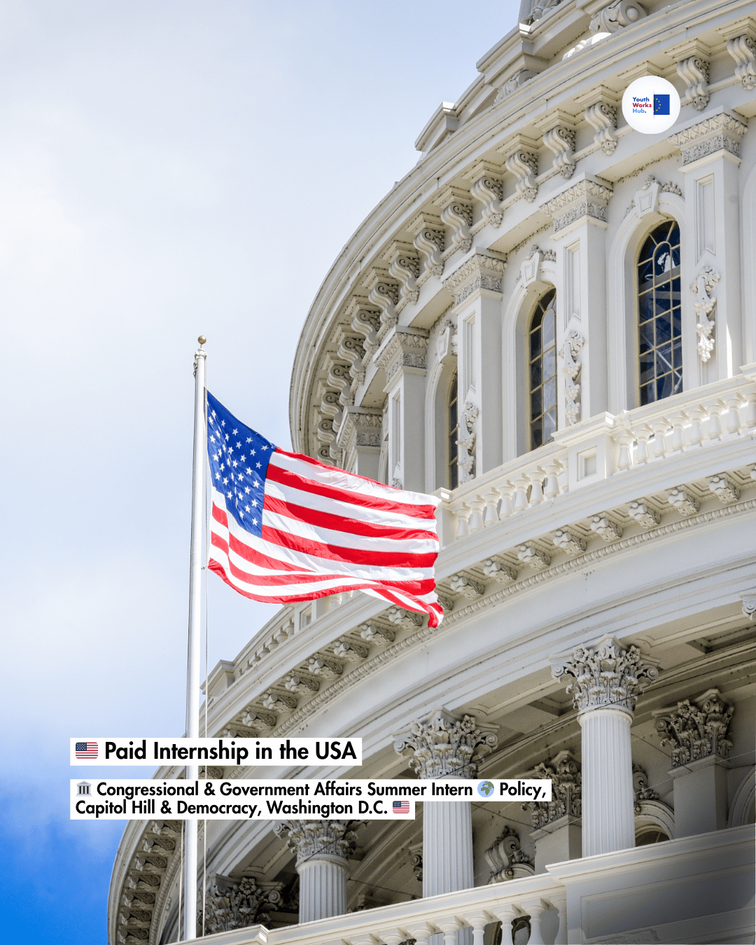 🇺🇸 Paid Internship in the USA 🏛️ Congressional &amp; Government Affairs Summer Intern 🌍 Policy, Capitol Hill &amp; Democracy, Washington D.C. 🇺🇸