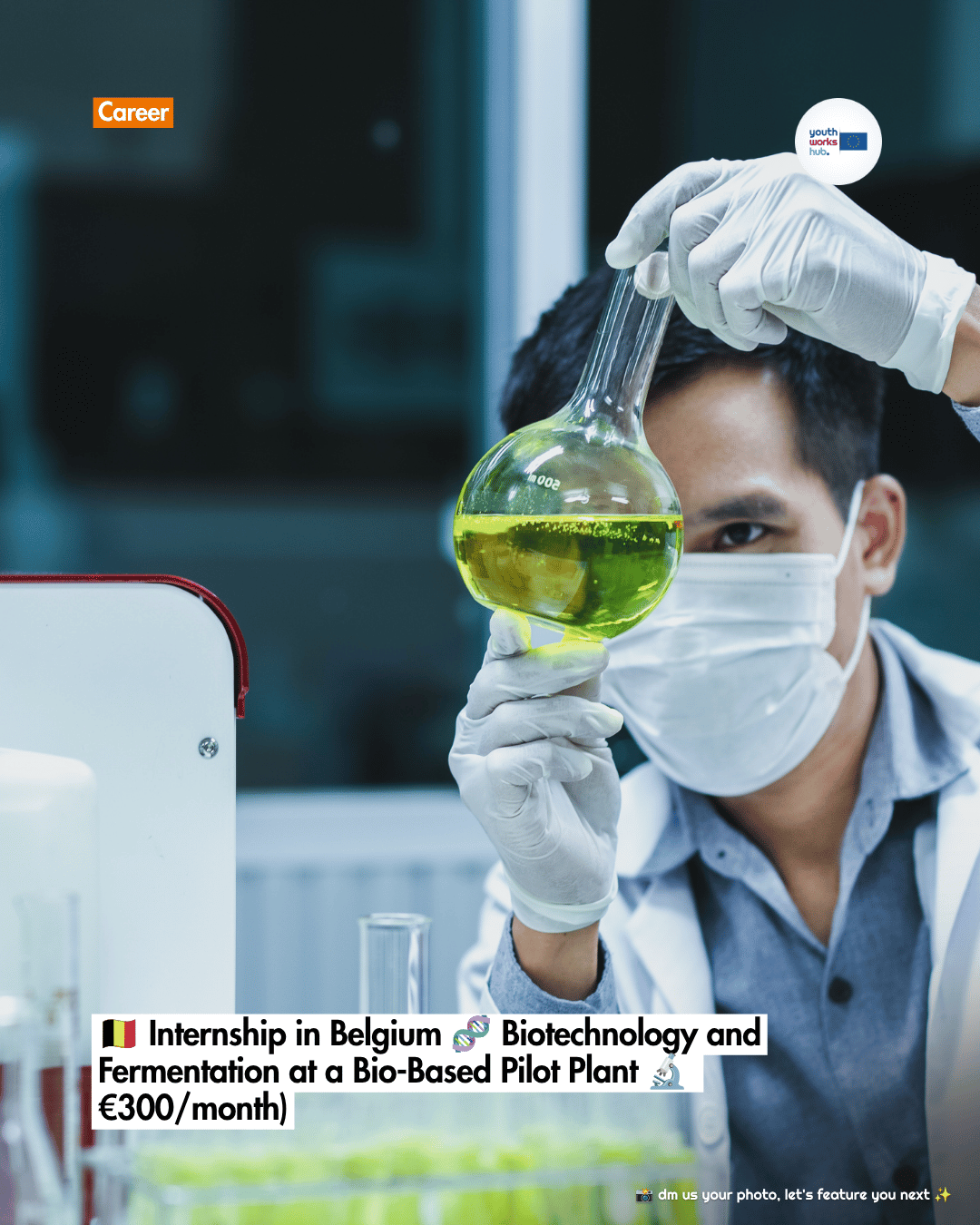 🇧🇪 Internship in Belgium 🧬 Biotechnology and Fermentation at a Bio-Based Pilot Plant 🔬 (€300/month)