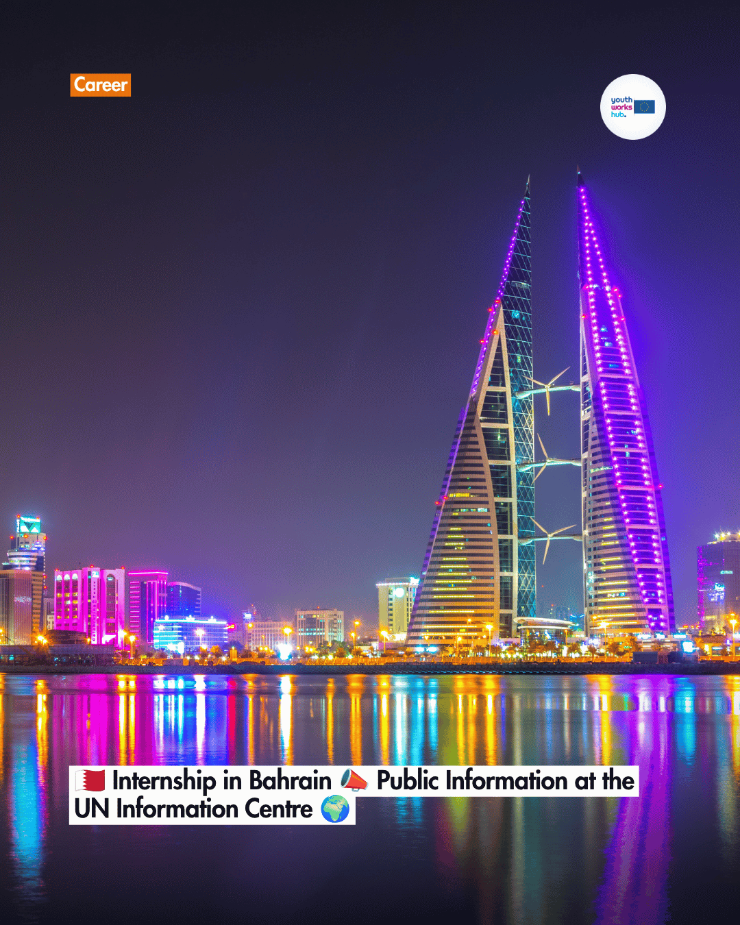 🇧🇭 Internship in Bahrain 📣 Public Information at the UN Information Centre 🌍
