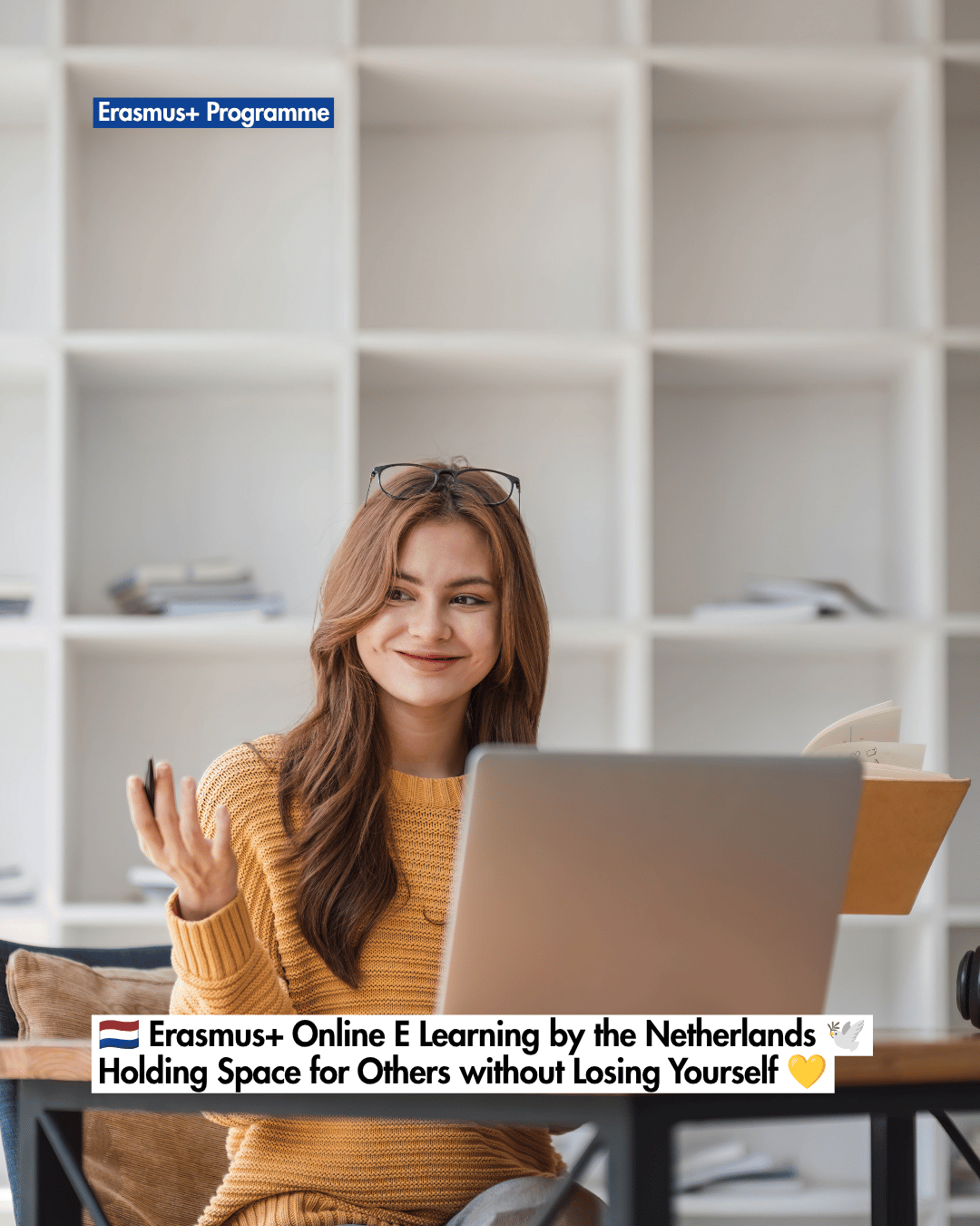 🇳🇱 Erasmus+ Online E Learning by the Netherlands 🕊️ Holding Space for Others without Losing Yourself 💛