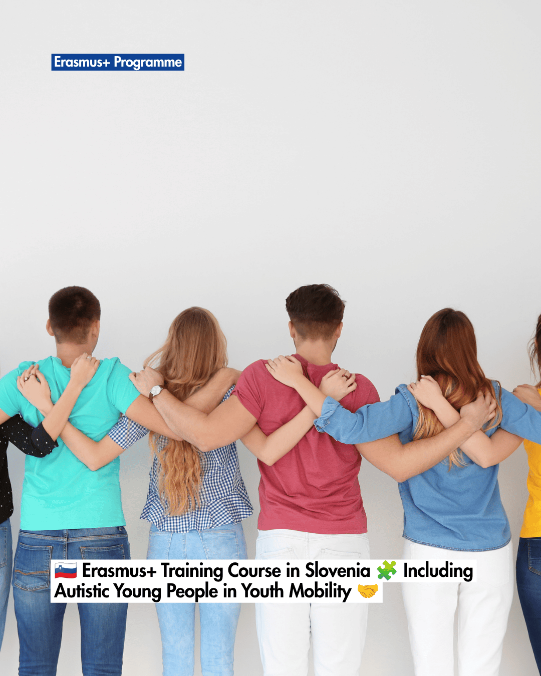 🇸🇮 Erasmus+ Training Course in Slovenia 🧩 Including Autistic Young People in Youth Mobility 🤝