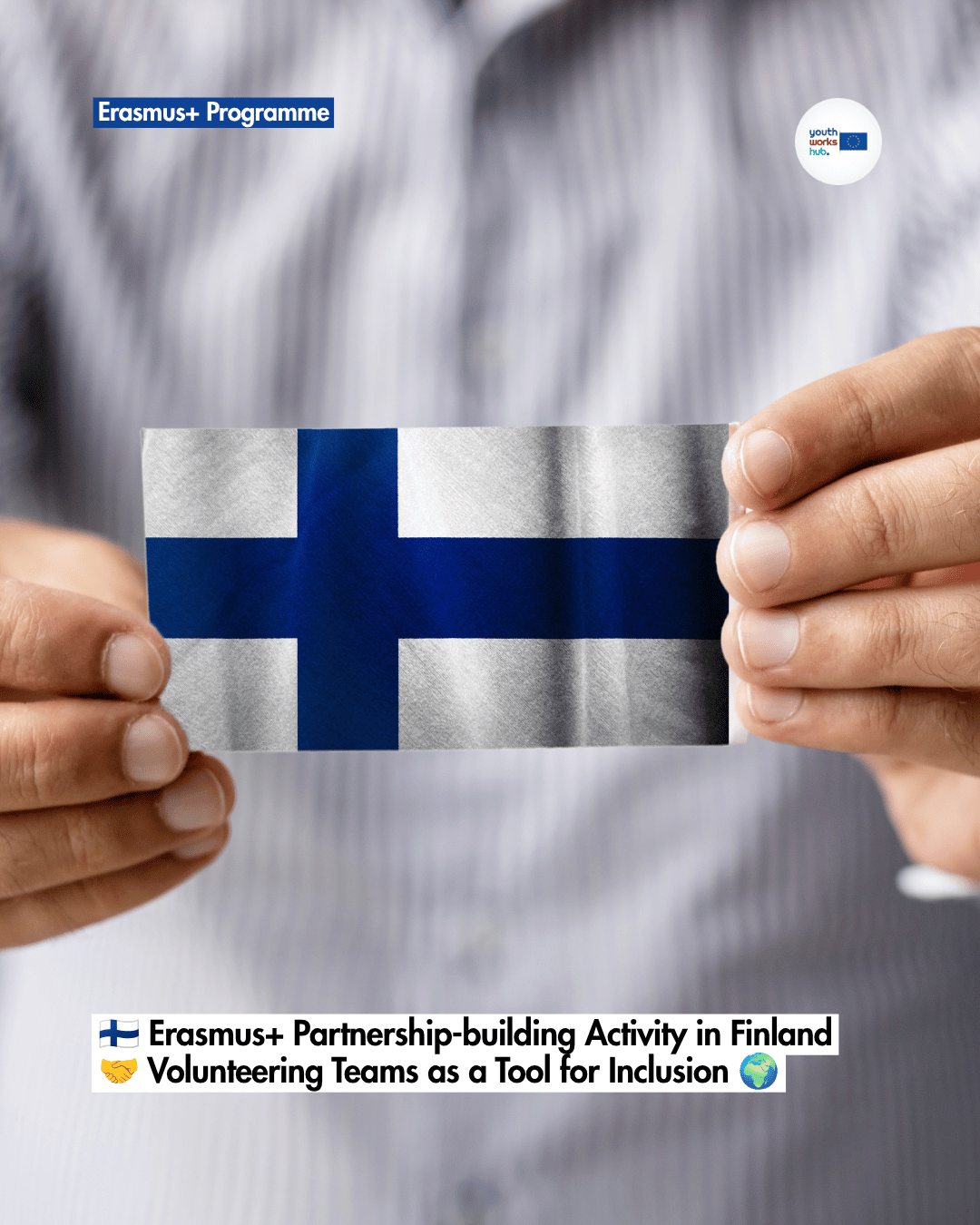 🇫🇮 Erasmus+ Partnership-building Activity in Finland 🤝 Volunteering Teams as a Tool for Inclusion 🌍