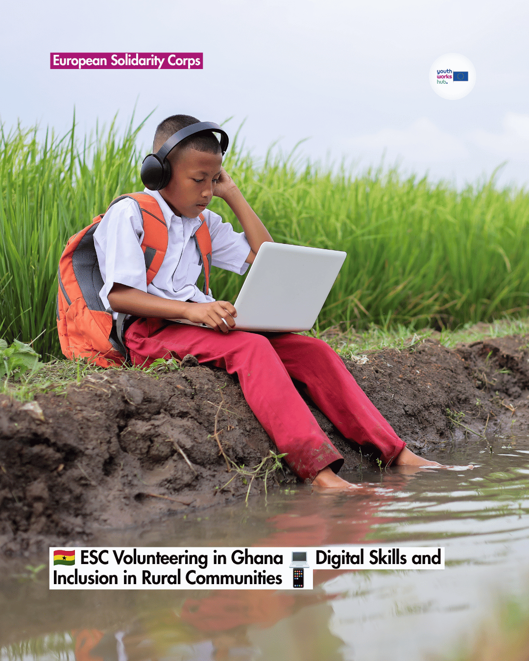 🇬🇭 ESC Volunteering in Ghana 💻 Digital Skills and Inclusion in Rural Communities 📱