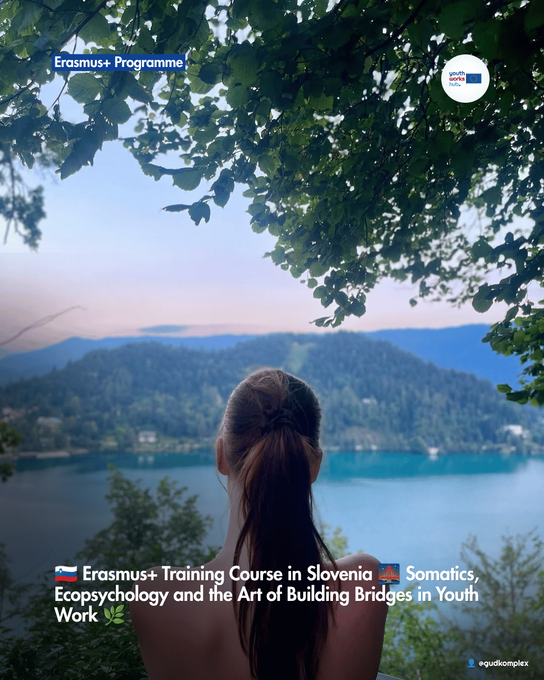 🇸🇮 Erasmus+ Training Course in Slovenia 🌉 Somatics, Ecopsychology and the Art of Building Bridges in Youth Work 🌿