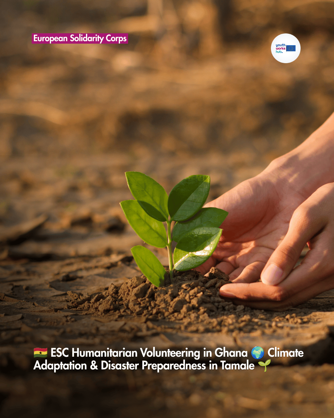 🇬🇭 ESC Humanitarian Volunteering in Ghana 🌍 Climate Adaptation & Disaster Preparedness in Tamale 🌱