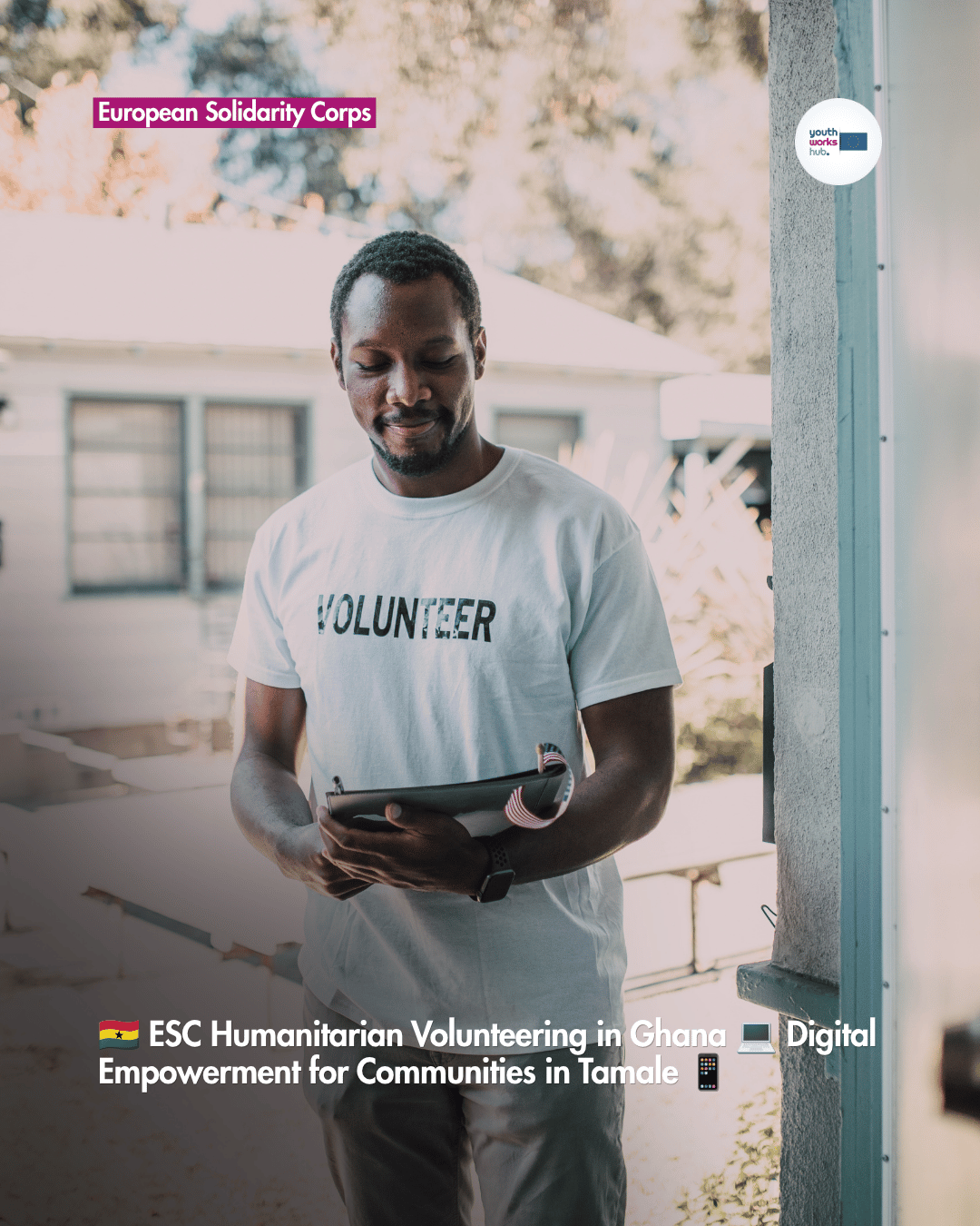 🇬🇭 ESC Humanitarian Volunteering in Ghana 💻 Digital Empowerment for Communities in Tamale 📱