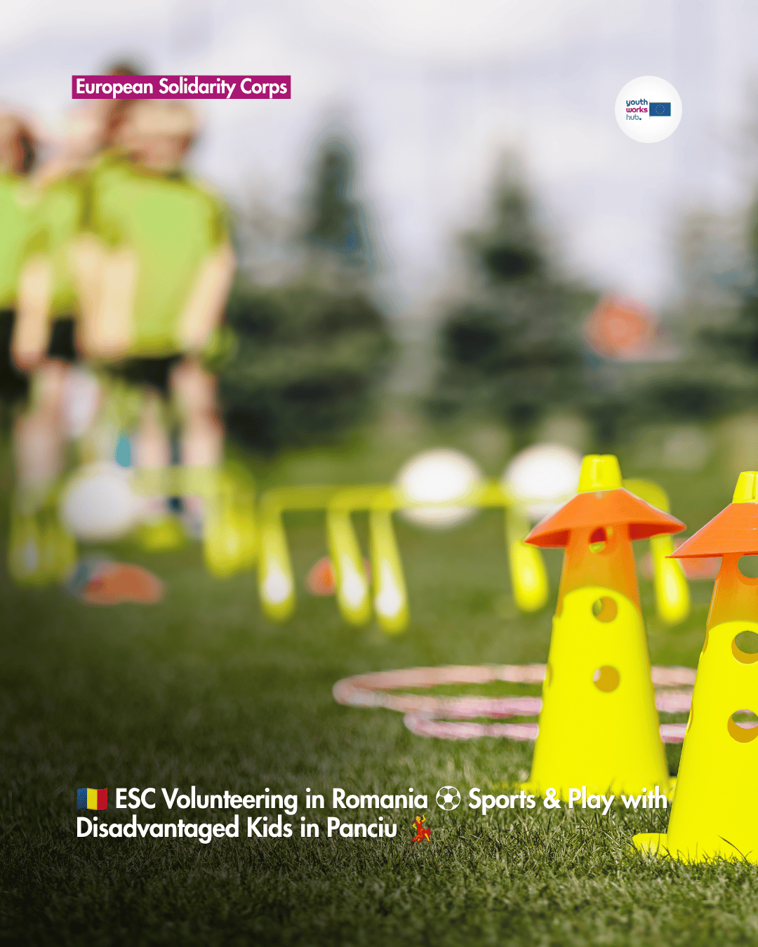 🇷🇴 ESC Volunteering in Romania ⚽ Sports & Play with Disadvantaged Kids in Panciu 💃