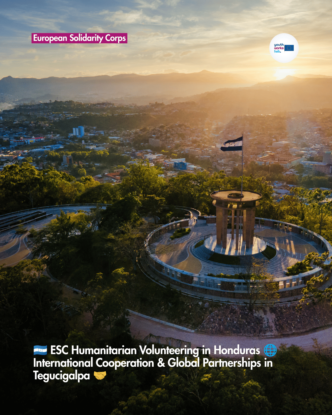 🇭🇳 ESC Humanitarian Volunteering in Honduras 🌐 International Cooperation & Global Partnerships in Tegucigalpa 🤝