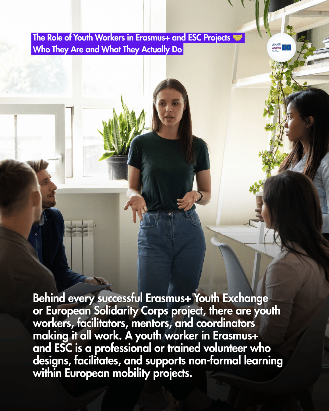 The Role of Youth Workers in Erasmus+ and ESC Projects 🤝 (2026): Who They Are and What They Actually Do