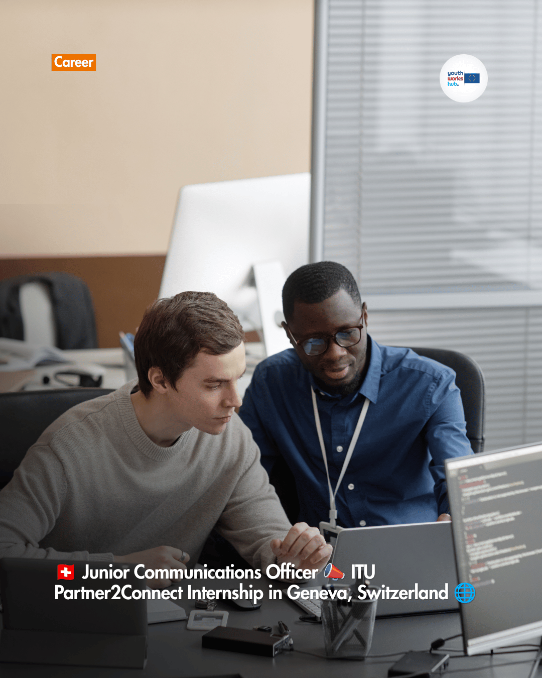 🇨🇭 Junior Communications Officer 📣 ITU Partner2Connect Internship in Geneva, Switzerland 🌐