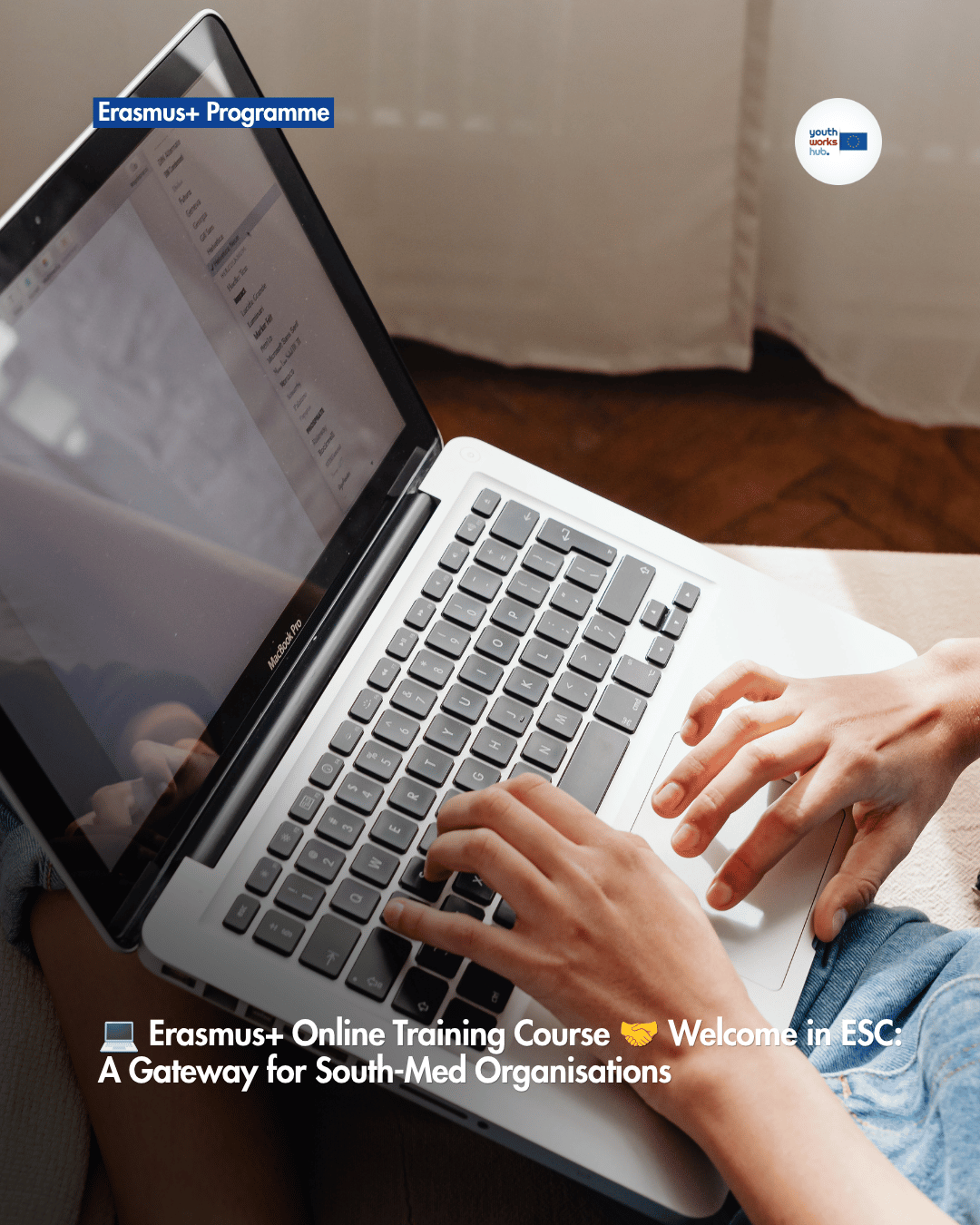 💻 Erasmus+ Online Training Course 🤝 Welcome in ESC: A Gateway for South-Med Organisations