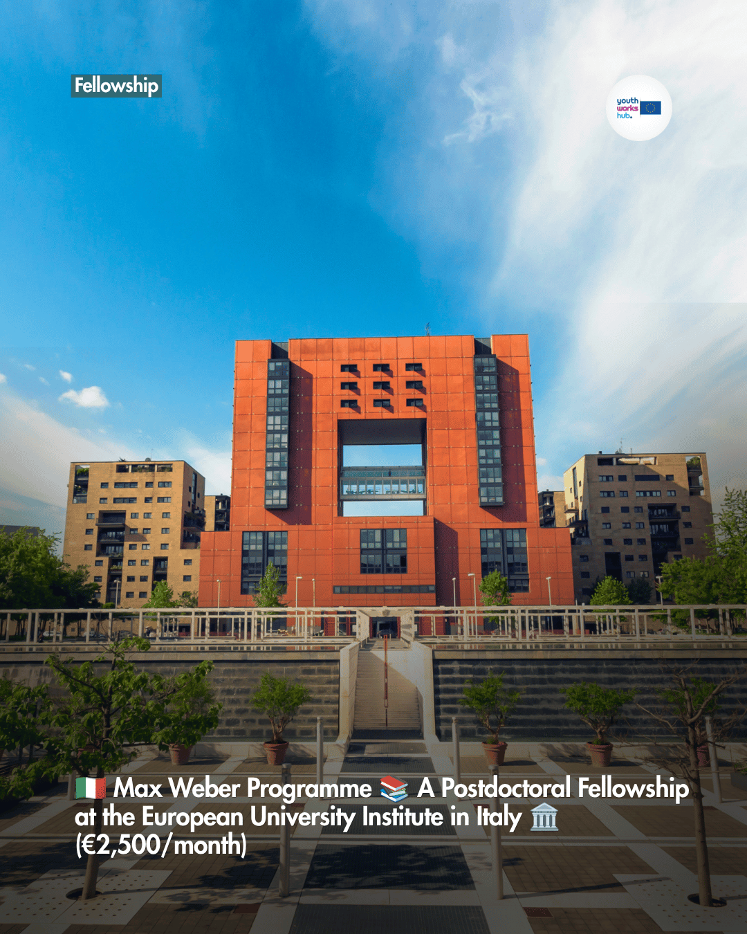 🇮🇹 Max Weber Programme 📚 A Postdoctoral Fellowship at the European University Institute in Italy 🏛️ (€2,500/month)