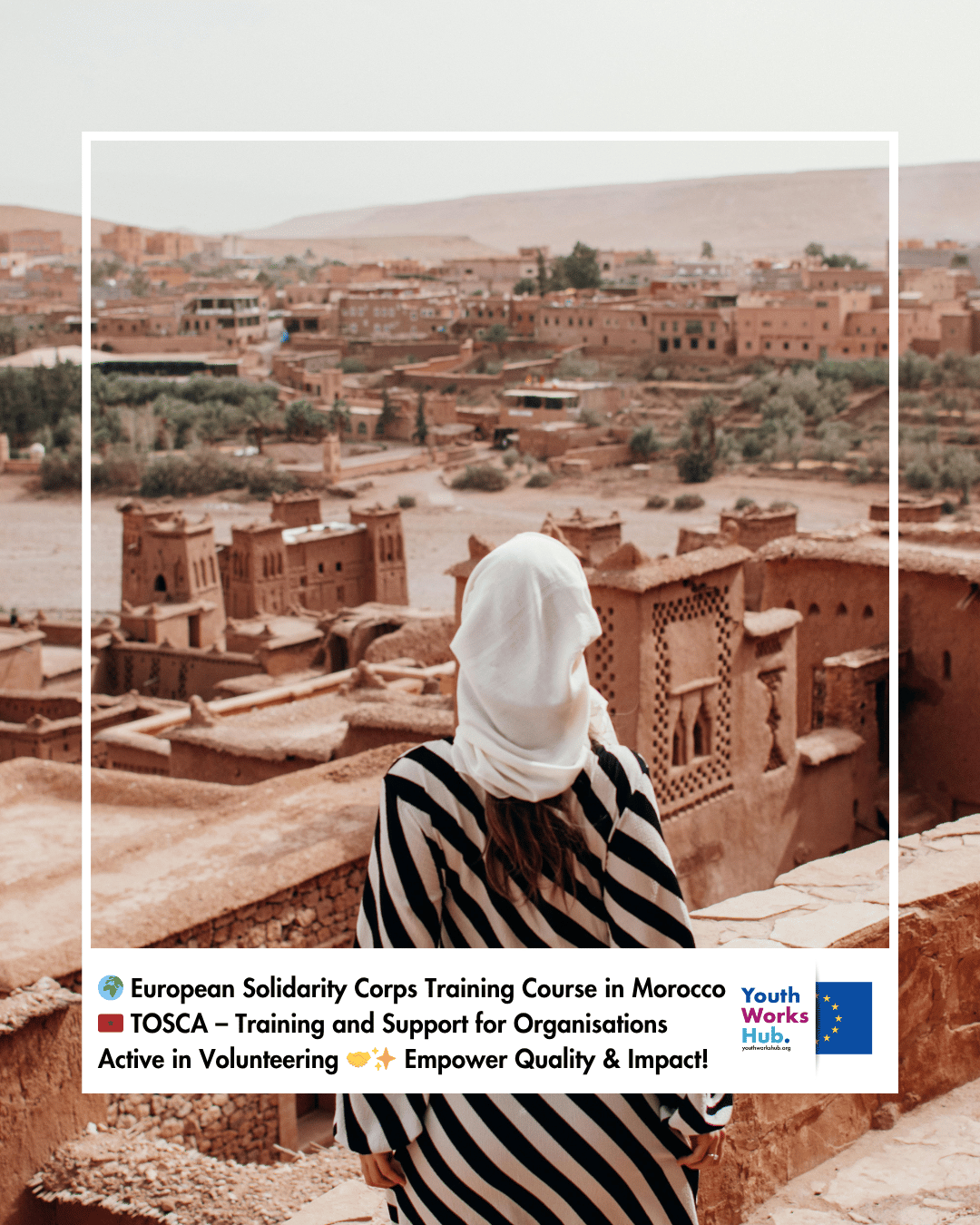 🌍 European Solidarity Corps Training Course in Morocco 🇲🇦 | TOSCA – Training and Support for Organisations Active in Volunteering Actions 🤝✨ Empower Quality & Impact!