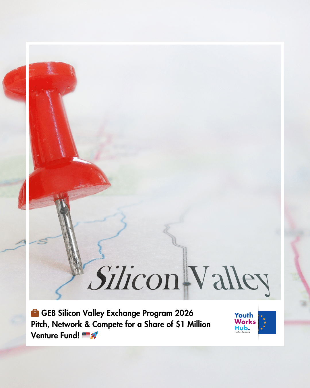 💼 GEB Silicon Valley Exchange Program 2026 – Pitch, Network & Compete for a Share of $1 Million Venture Fund! 🇺🇸🚀