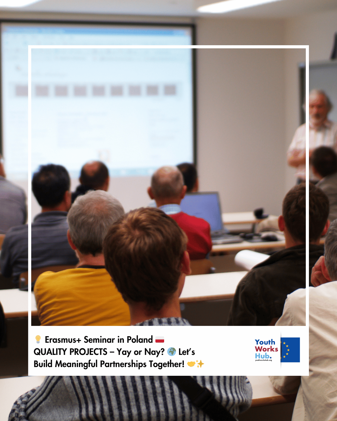 💡 Erasmus+ Seminar in Poland 🇵🇱 | QUALITY PROJECTS – Yay or Nay? 🌍 Let’s Build Meaningful Partnerships Together! 🤝✨