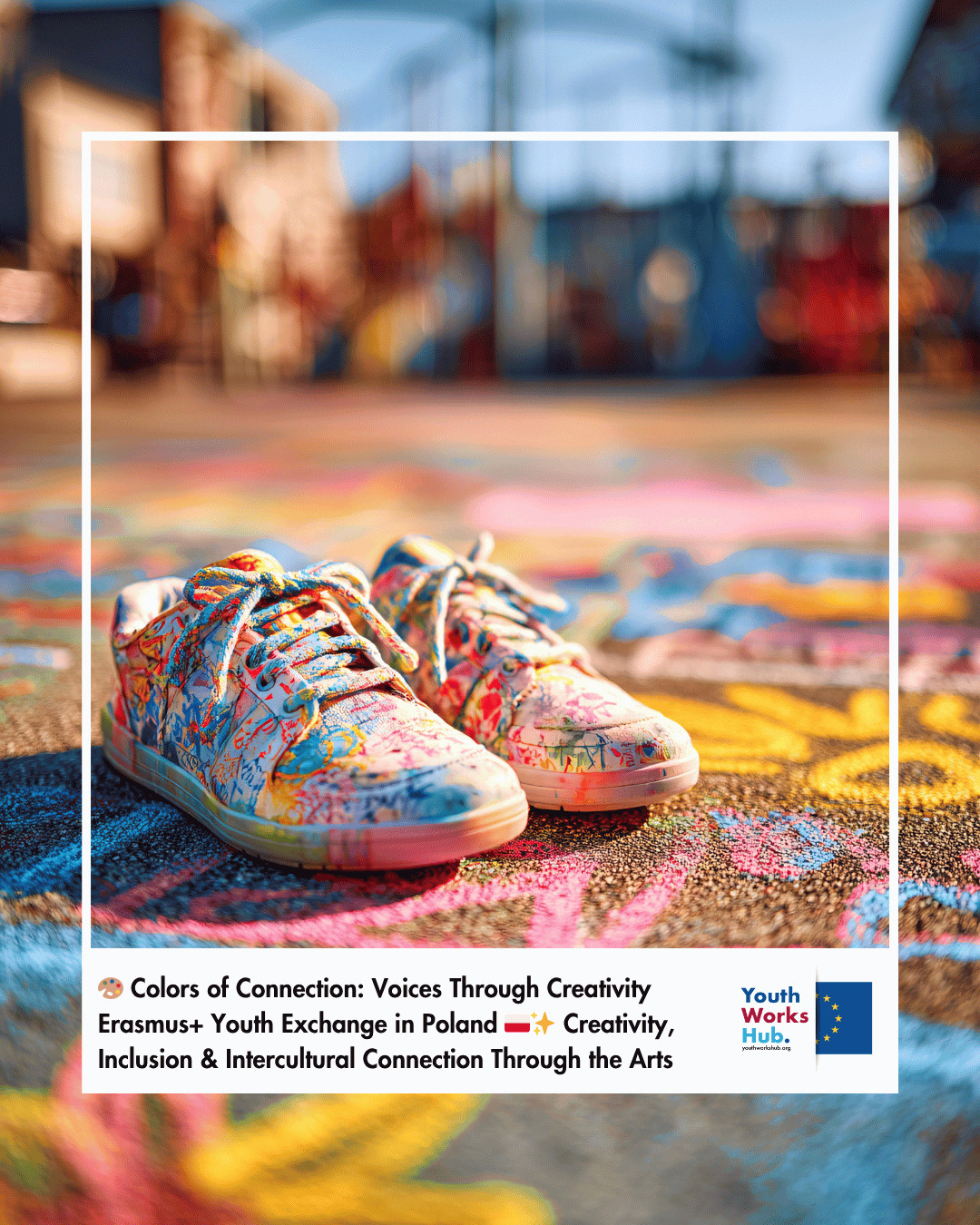 🎨 Colors of Connection: Voices Through Creativity – Erasmus+ Youth Exchange in Poland 🇵🇱✨ Creativity, Inclusion & Intercultural Connection Through the Arts