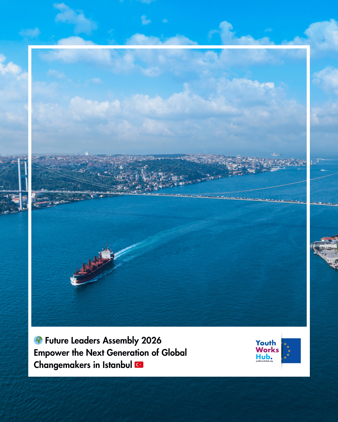 🌍 Future Leaders Assembly 2026 – Empower the Next Generation of Global Changemakers in Istanbul 🇹🇷