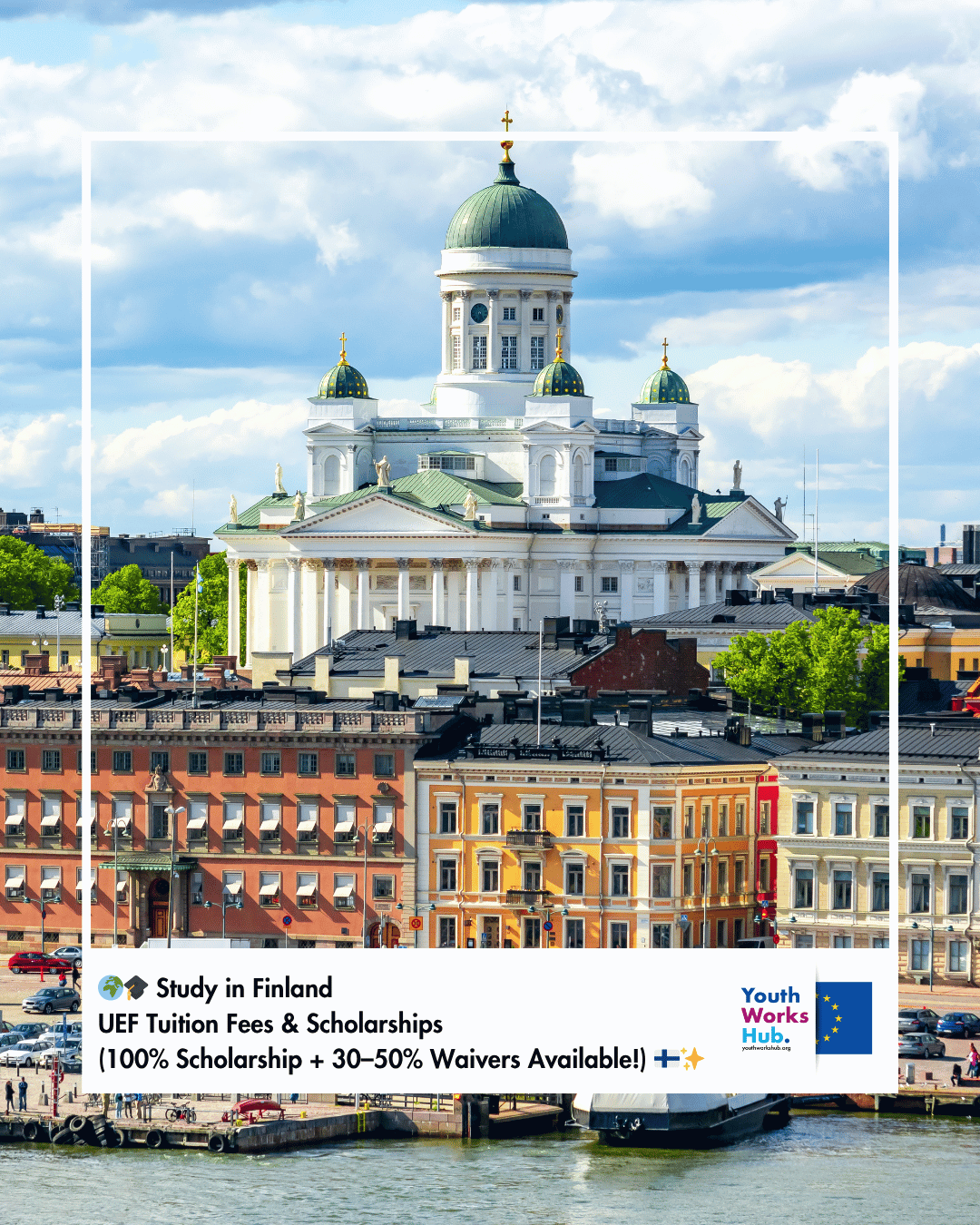 🌍🎓 Study in Finland – UEF Tuition Fees & Scholarships (100% Scholarship + 30–50% Waivers Available!) 🇫🇮✨