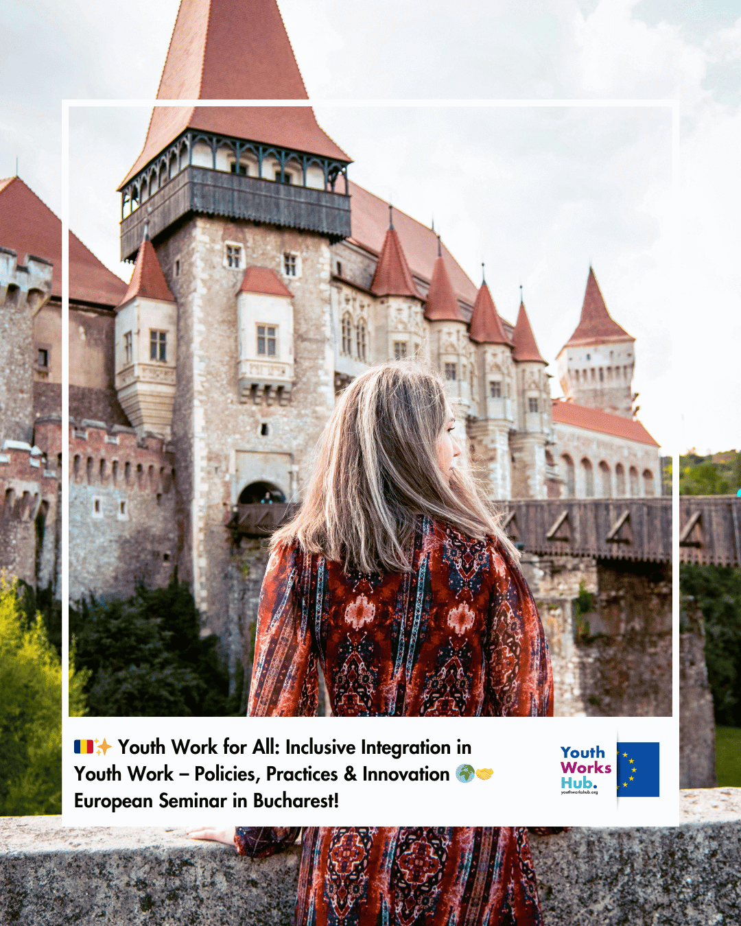 🇷🇴✨ Youth Work for All: Inclusive Integration in Youth Work – Policies, Practices & Innovation 🌍🤝 European Seminar in Bucharest!