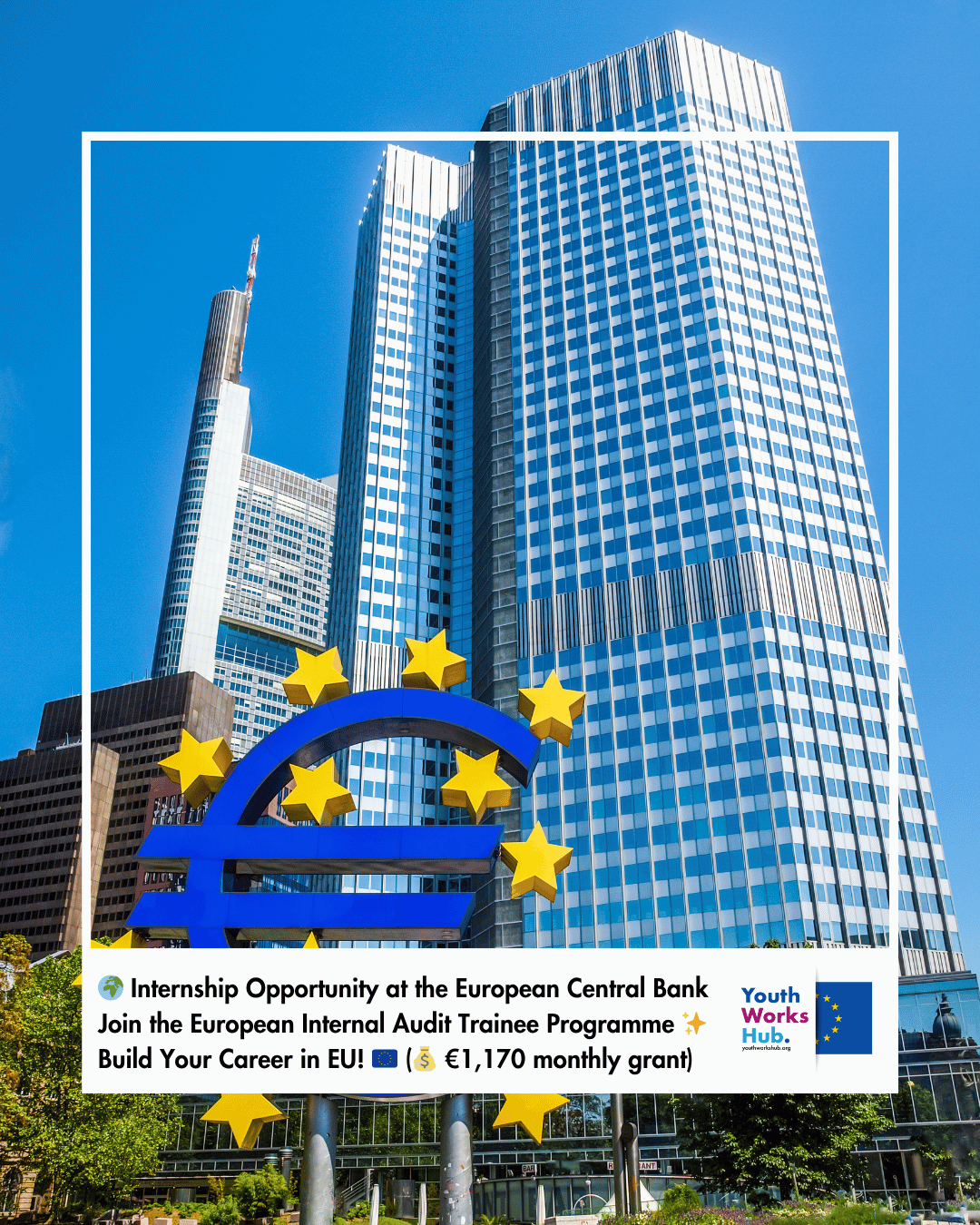 🌍 Internship Opportunity at the European Central Bank – Join the European Internal Audit Trainee Programme ✨ Build Your Career in EU Governance & Risk Management! 🇪🇺 (💰 €1,170 monthly grant)