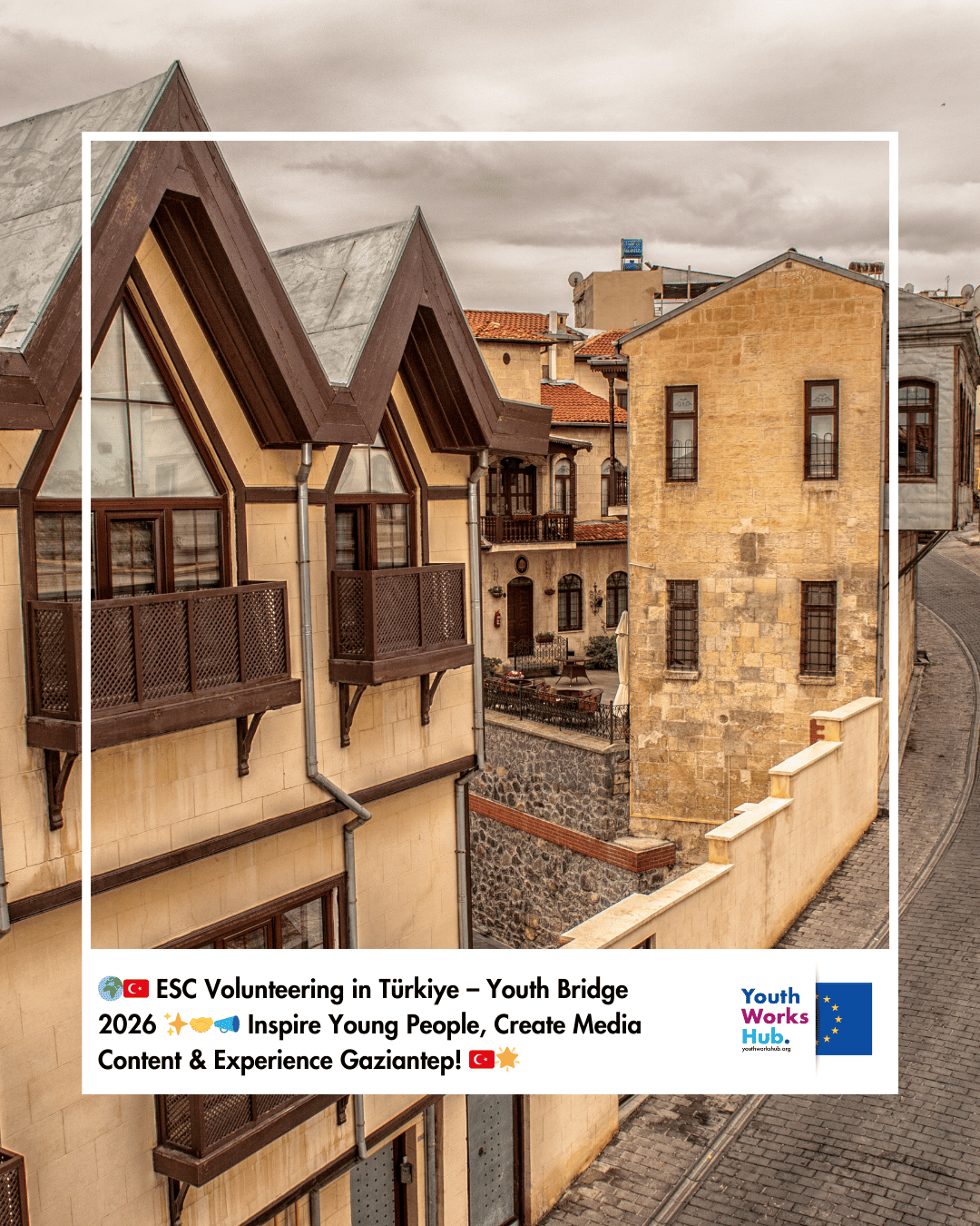 🌍🇹🇷 ESC Volunteering in Türkiye – Youth Bridge 2026 ✨🤝📣 Inspire Young People, Create Media Content & Experience Gaziantep! 🇹🇷🌟