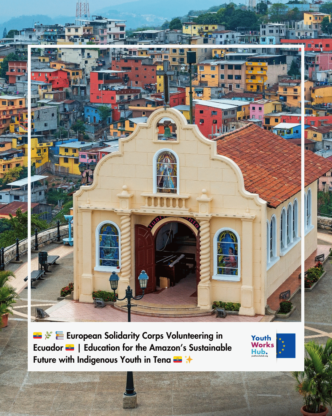 🇪🇨🌿📚 European Solidarity Corps Volunteering in Ecuador 🇪🇨 | Education for the Amazon’s Sustainable Future with Indigenous Youth in Tena 🇪🇨✨