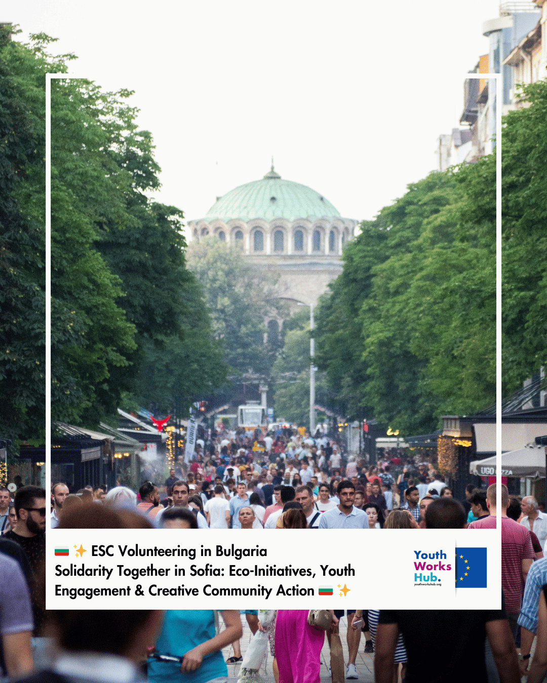 🇧🇬✨ ESC Volunteering in Bulgaria – Solidarity Together in Sofia: Eco-Initiatives, Youth Engagement & Creative Community Action 🇧🇬✨