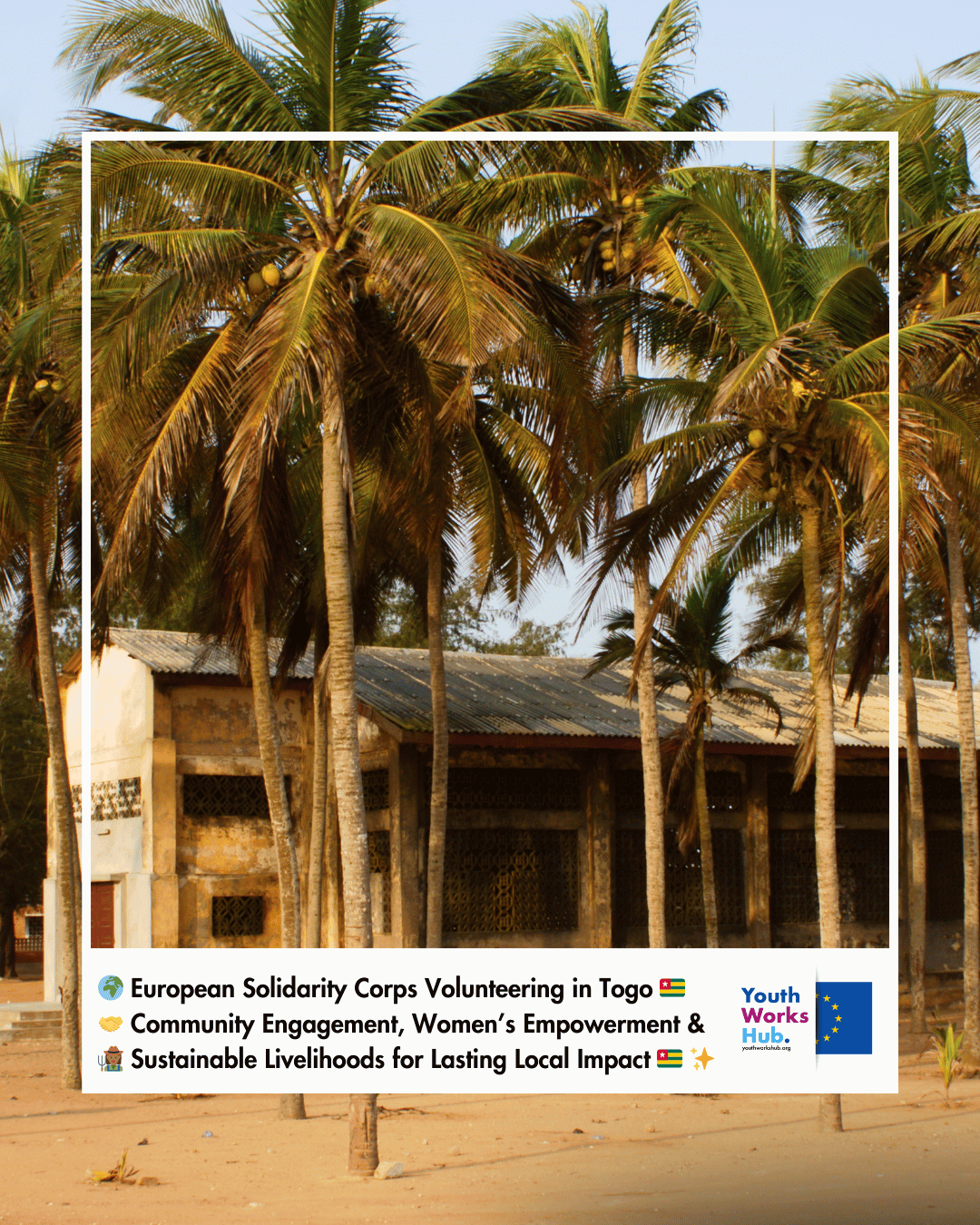 🌍🤝👩🏾‍🌾 European Solidarity Corps Volunteering in Togo 🇹🇬 | Community Engagement, Women’s Empowerment & Sustainable Livelihoods for Lasting Local Impact 🇹🇬✨
