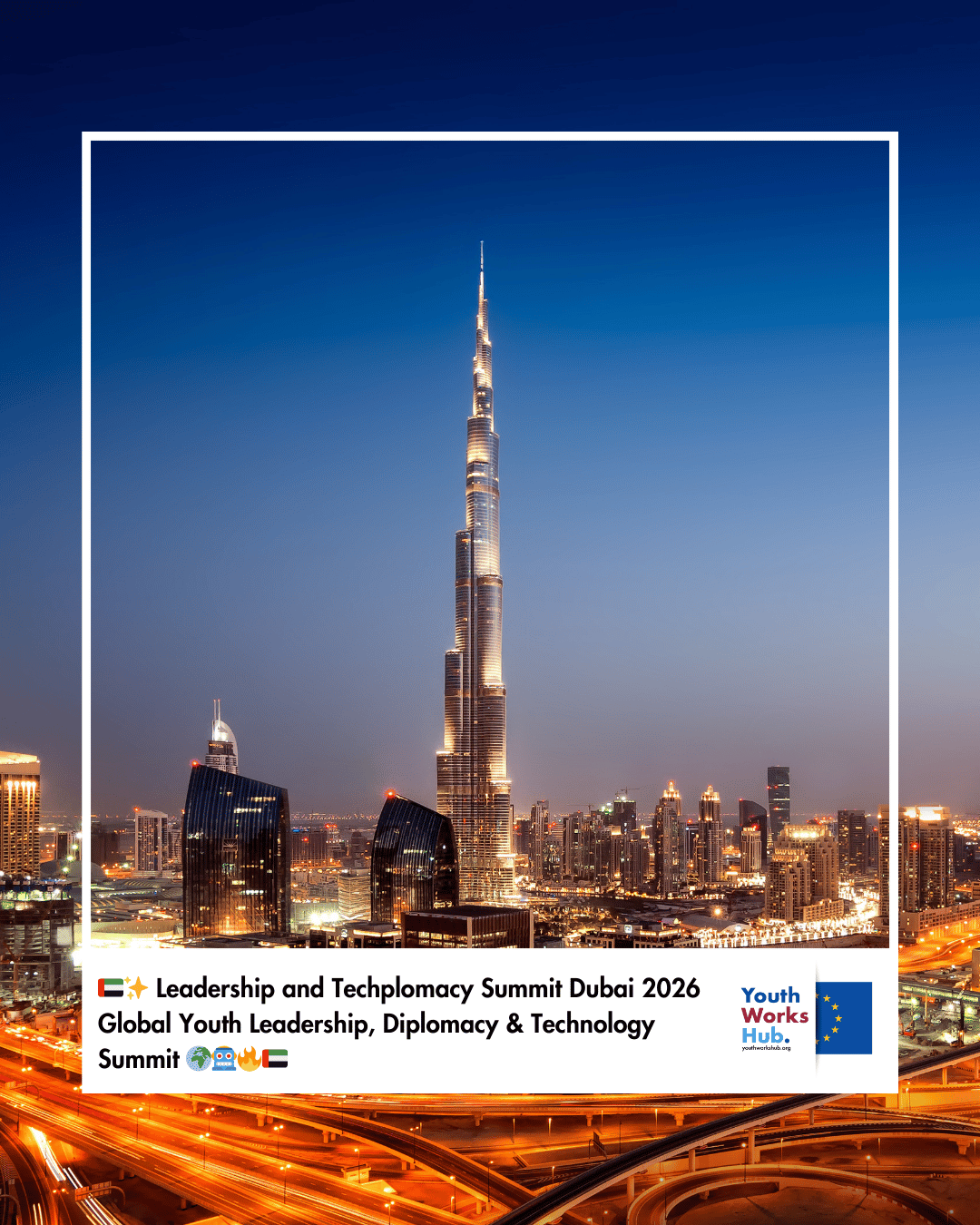 🇦🇪✨ Leadership and Techplomacy Summit Dubai 2026 – Global Youth Leadership, Diplomacy & Technology Summit 🌍🤖🔥🇦🇪