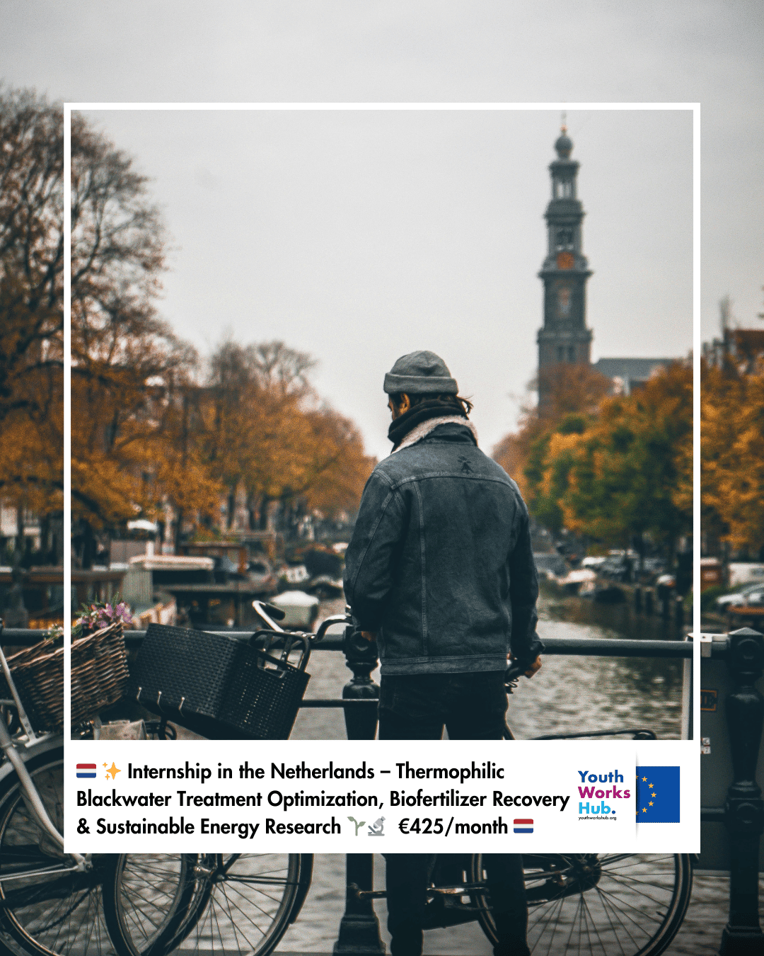 🇳🇱✨ Internship in the Netherlands – Thermophilic Blackwater Treatment Optimization, Biofertilizer Recovery & Sustainable Energy Research 🌱🔬 MSc Engineering Placement with €425/month Allowance! 🇳🇱