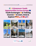🌍✨ 8 Erasmus+ Youth Opportunities Across Europe 🇪🇺 | Learn, Travel, Grow & Shape Your Future! 💫