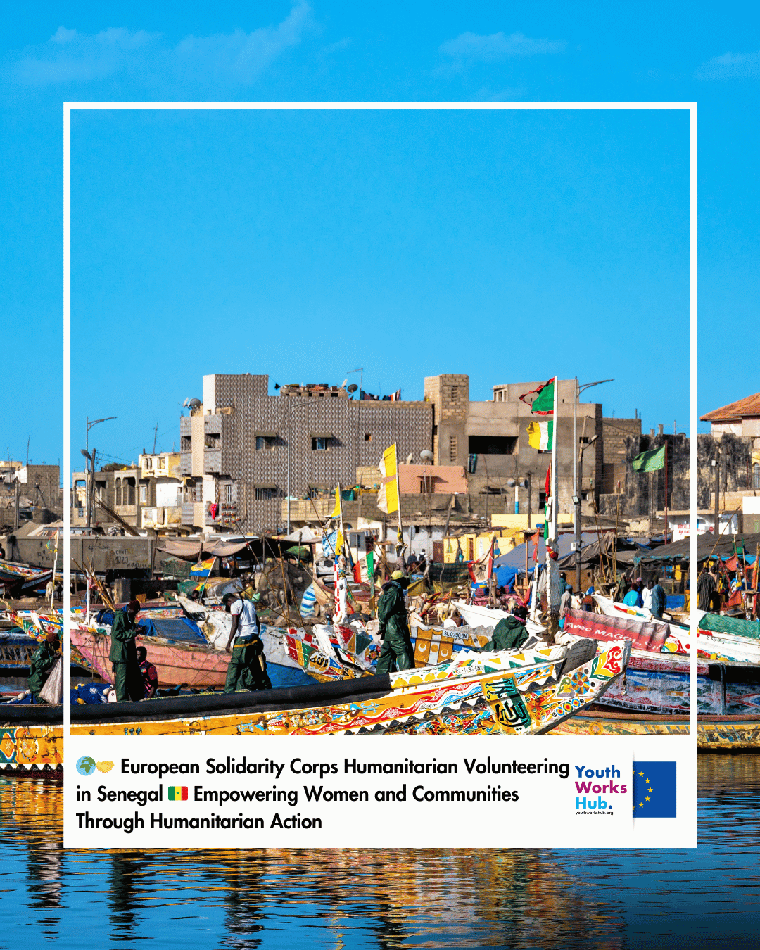 🌍🤝 European Solidarity Corps Humanitarian Volunteering in Senegal 🇸🇳 Empowering Women and Communities Through Humanitarian Action