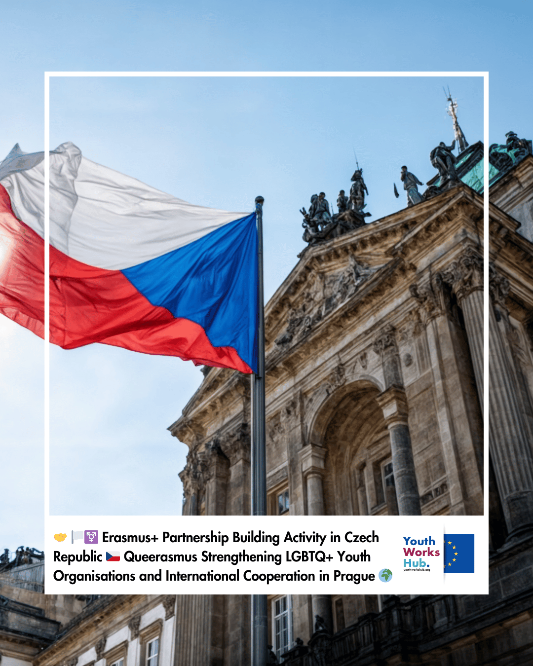 🤝🏳️‍⚧️ Erasmus+ Partnership Building Activity in Czech Republic 🇨🇿 Queerasmus Strengthening LGBTQ+ Youth Organisations and International Cooperation in Prague 🌍✨