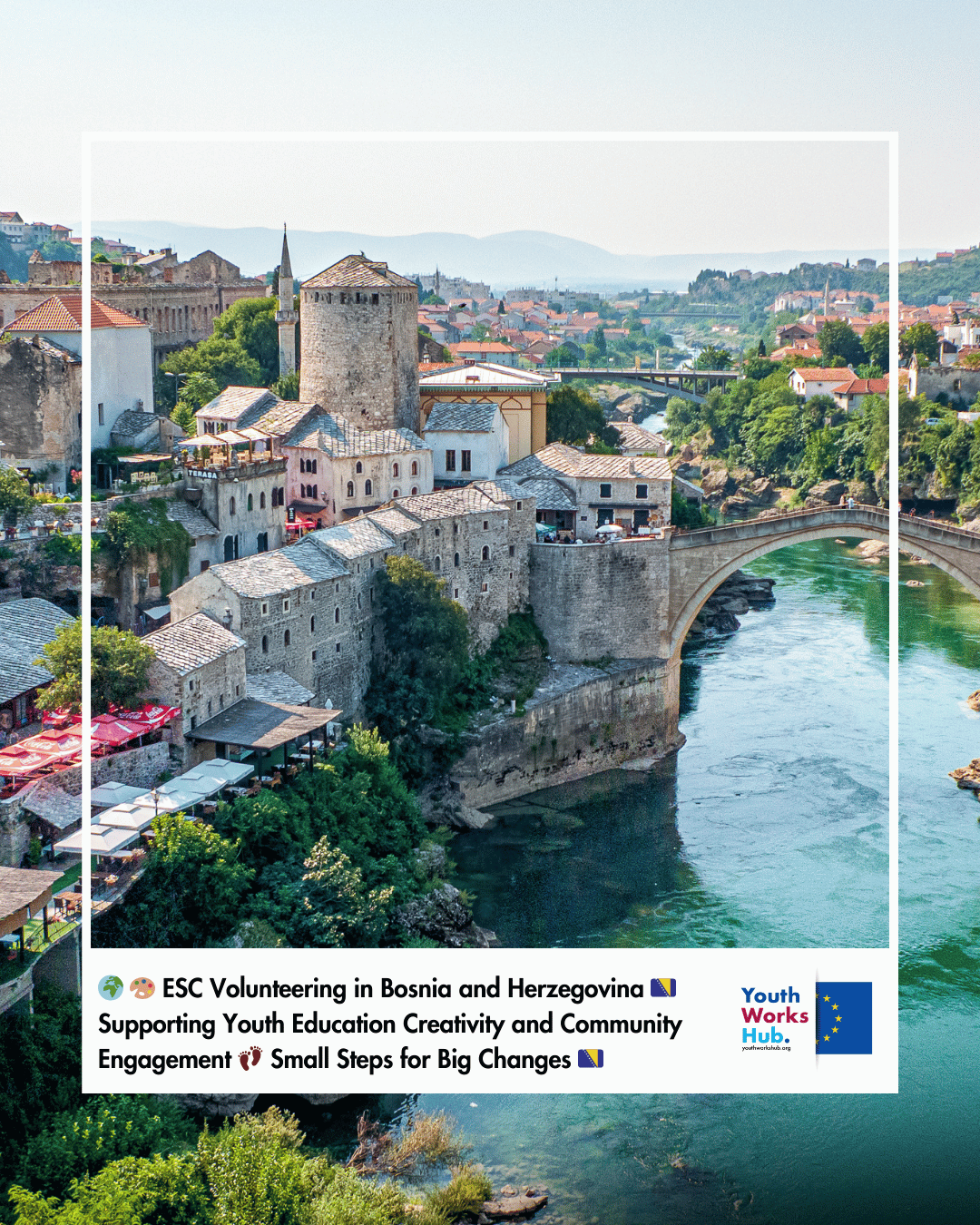 🌍🎨 ESC Volunteering in Bosnia and Herzegovina 🇧🇦 Supporting Youth Education Creativity and Community Engagement Through Non Formal Activities 👣 Small Steps for Big Changes 🇧🇦