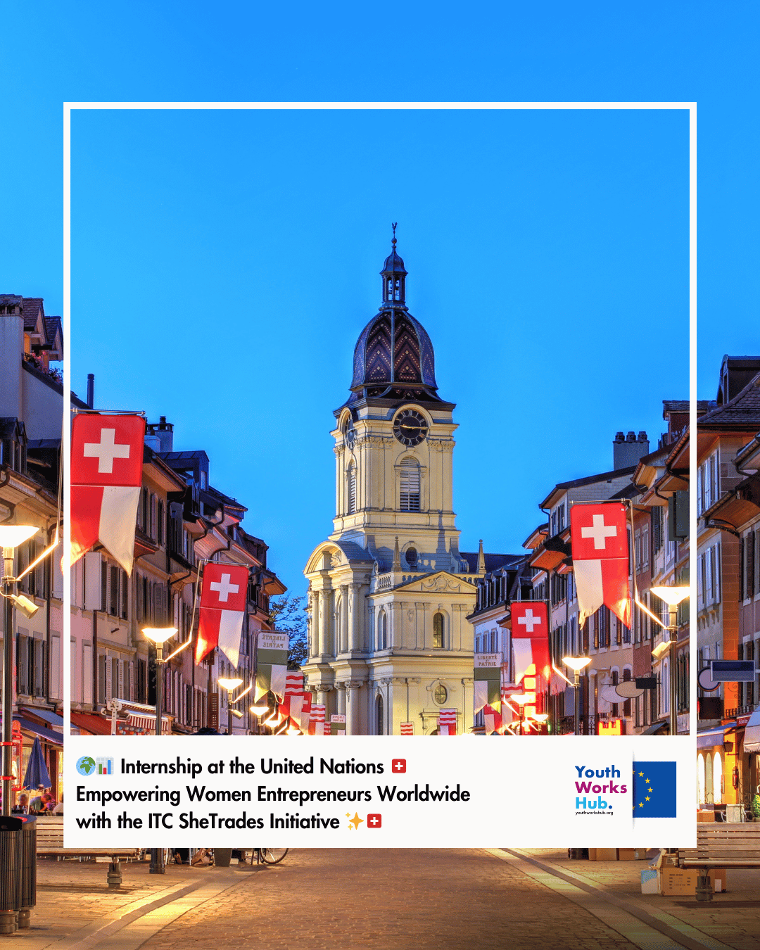 🌍📊 Internship at the United Nations 🇨🇭 Empowering Women Entrepreneurs Worldwide with the ITC SheTrades Initiative ✨🇨🇭