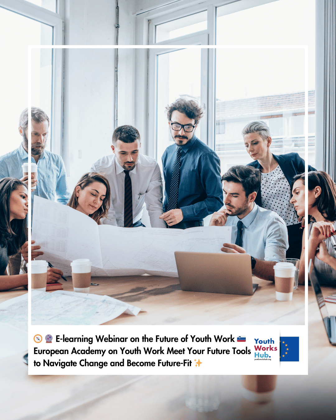 🧭🔮 E-learning Webinar on the Future of Youth Work 🇸🇮 European Academy on Youth Work Meet Your Future Tools to Navigate Change and Become Future-Fit ✨