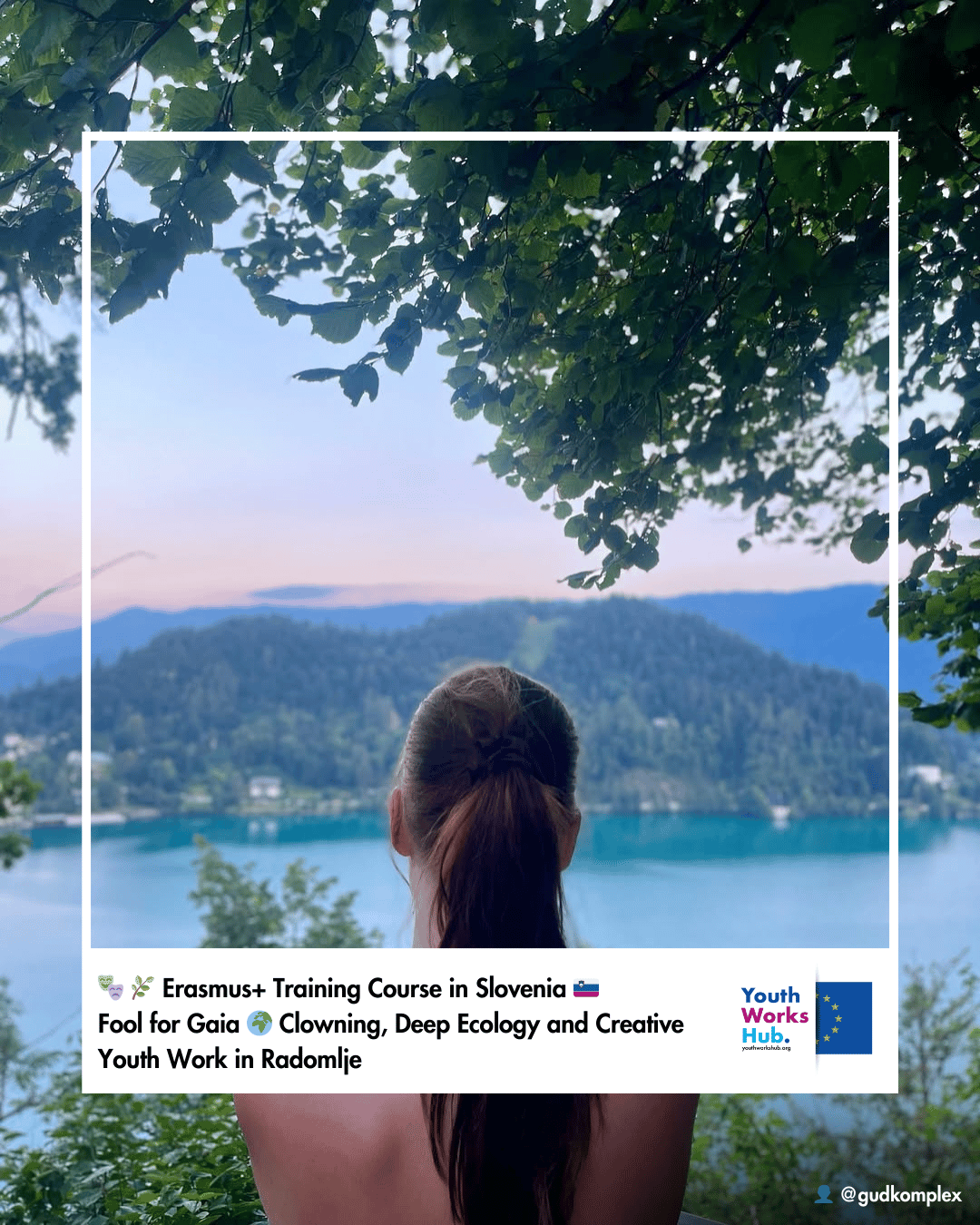 🎭🌿 Erasmus+ Training Course in Slovenia 🇸🇮 Fool for Gaia 🌍 Clowning, Deep Ecology and Creative Youth Work in Radomlje