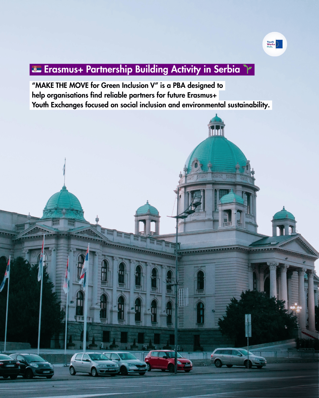 🌱🇷🇸 Erasmus+ Partnership Building Activity in Serbia “PBA Make the Move for Green Inclusion V” Build Green & Inclusive Youth Exchanges 🇷🇸🌱