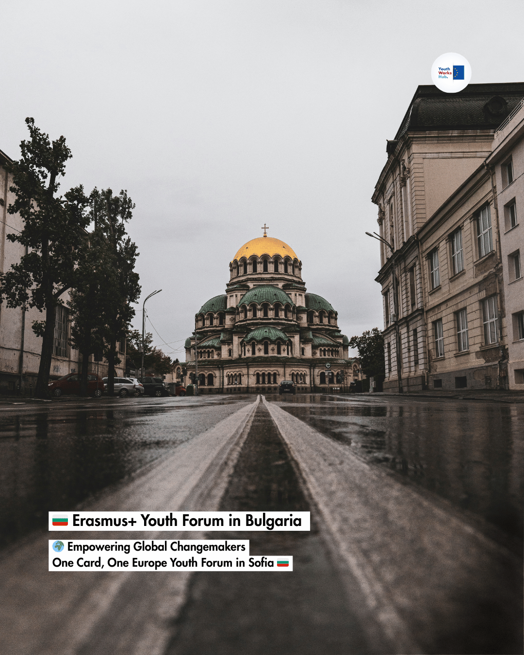 🇧🇬 Erasmus+ Youth Forum in Bulgaria 🌍 Empowering Global Changemakers — One Card, One Europe Youth Forum in Sofia 🇧🇬