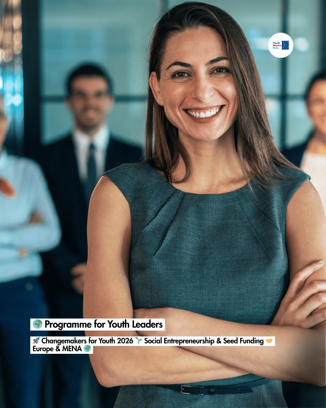 🌍 Programme for Youth Leaders 🚀 Changemakers for Youth 2026 🌱 Social Entrepreneurship & Seed Funding 🤝 Europe & MENA 🌍